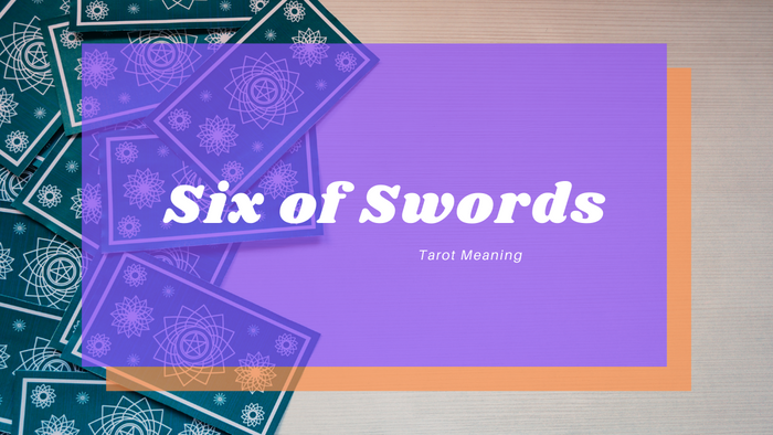 Six of Swords Meaning