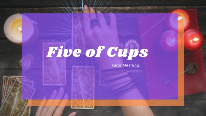 Five of Cups Meaning