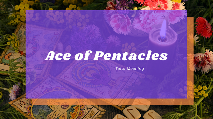 Ace of Pentacles Meaning