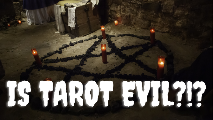 Is The Tarot Evil?!?