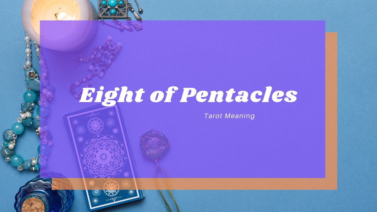 Eight of Pentacles Meaning
