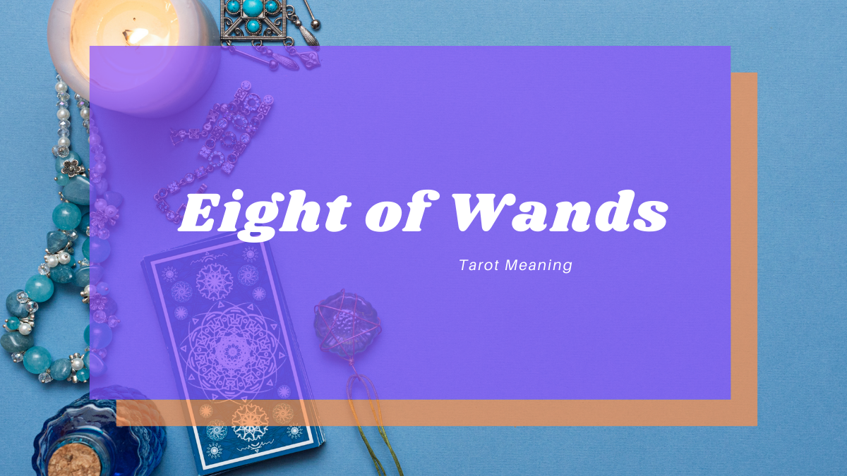 Eight of Wands Meaning
