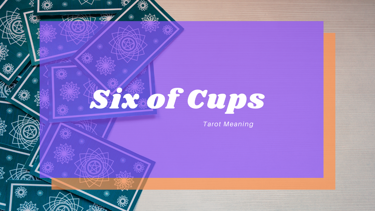 Six of Cups Meaning