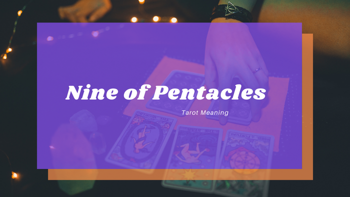 Nine of Pentacles Meaning